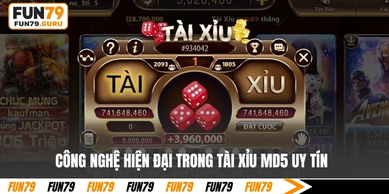 Công nghệ hiện đại trong tài xỉu MD5 uy tín